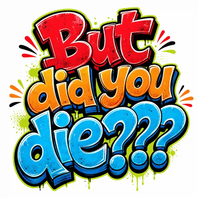 But did you