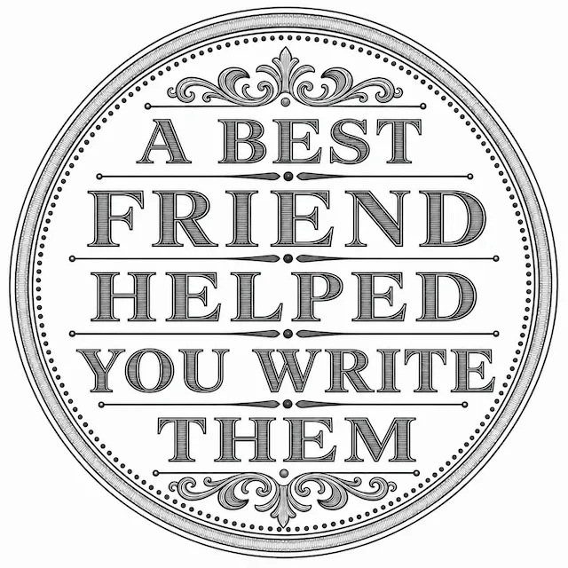 A Best Friend Helped