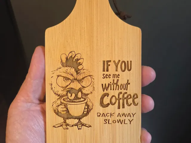 Wooden Serving Paddle with Funny Chicken Coffee Quote