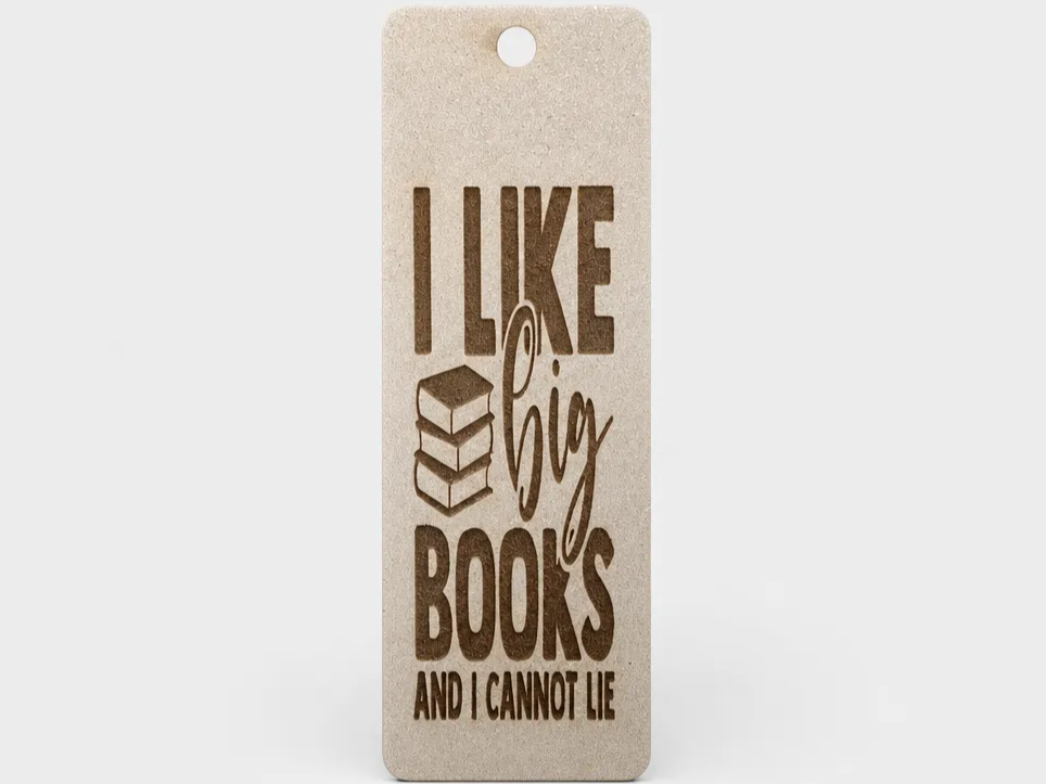 I Like Big Books and I Cannot Lie Quote Bookmark