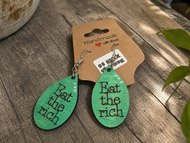 Eat the Rich Teardrop Earrings