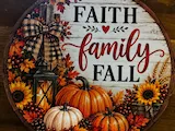 [UV printing] 11.5" Round Faith, Family, Fall Decorative Sign