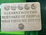 [Laser cut and engrave] Wooden sign with funny quote I learn from the mistakes of people