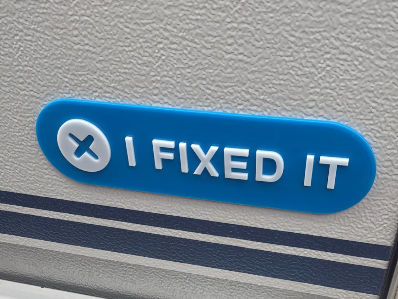 [Laser cut and engrave] I Fixed It Blue and White Adhesive Sign