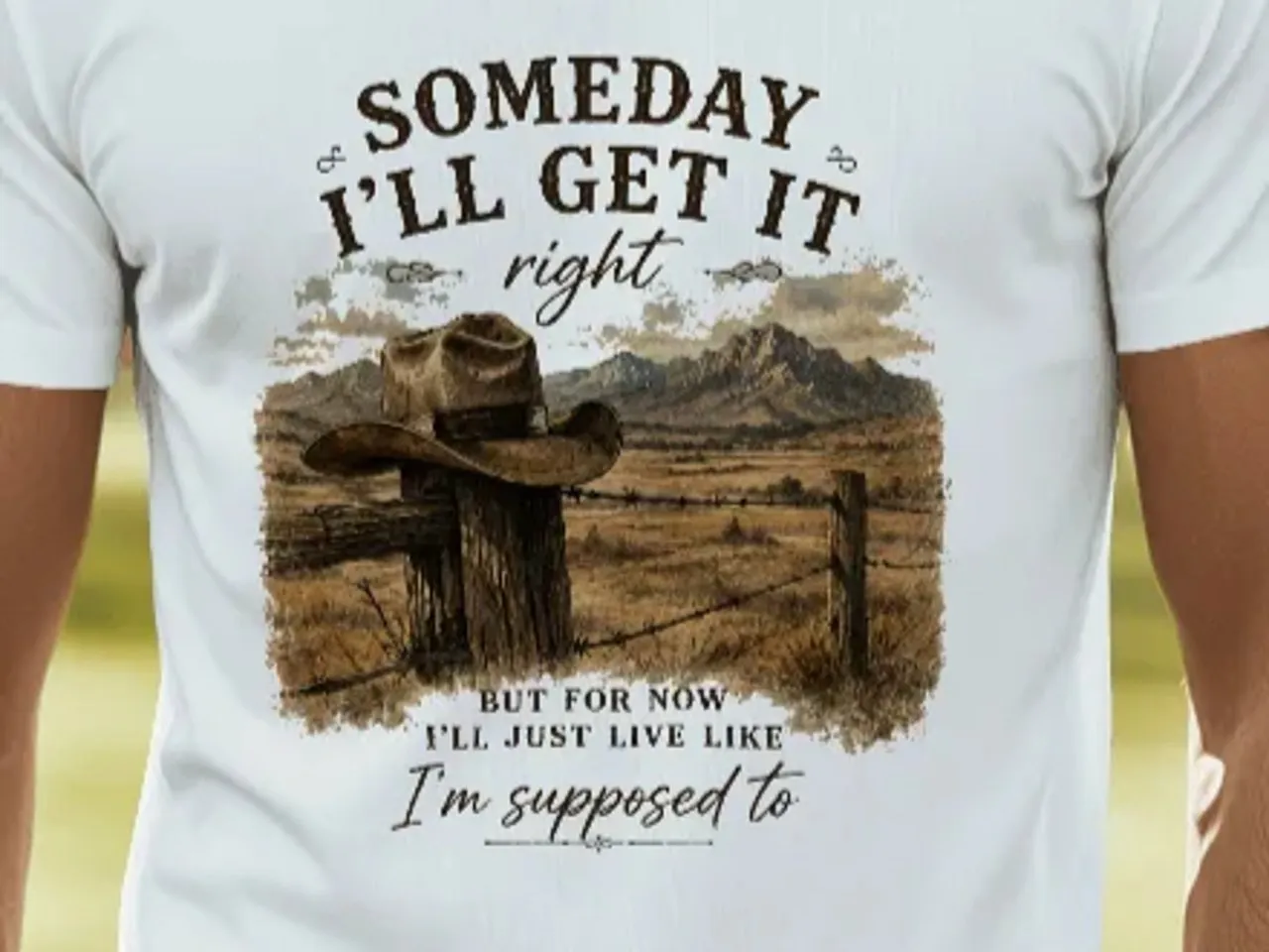 [DTF Printing] Someday I'll Get It Right Western Cowboy Hat Graphic T-Shirt