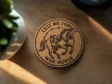 [Laser cut and engrave] Lest We Forget War Horse Cork Coaster
