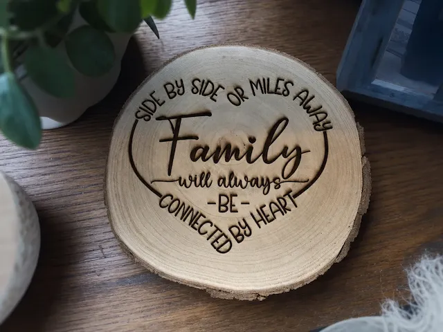 Family Will Always Be Connected By Heart Wood Slice Sign