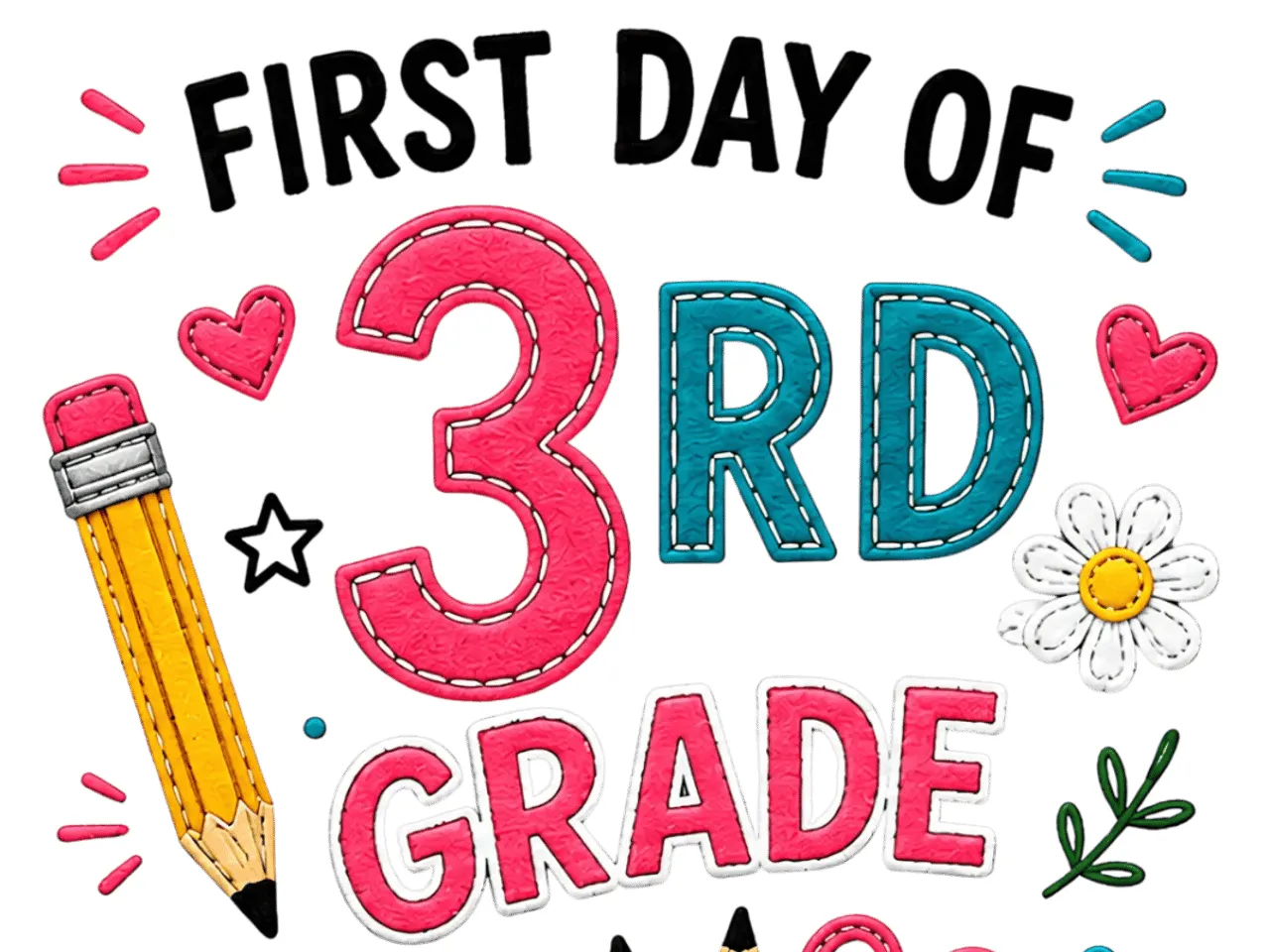 [DTF Printing,UV printing] First Day of 3rd Grade School Sign with Pencil and Flower Accents