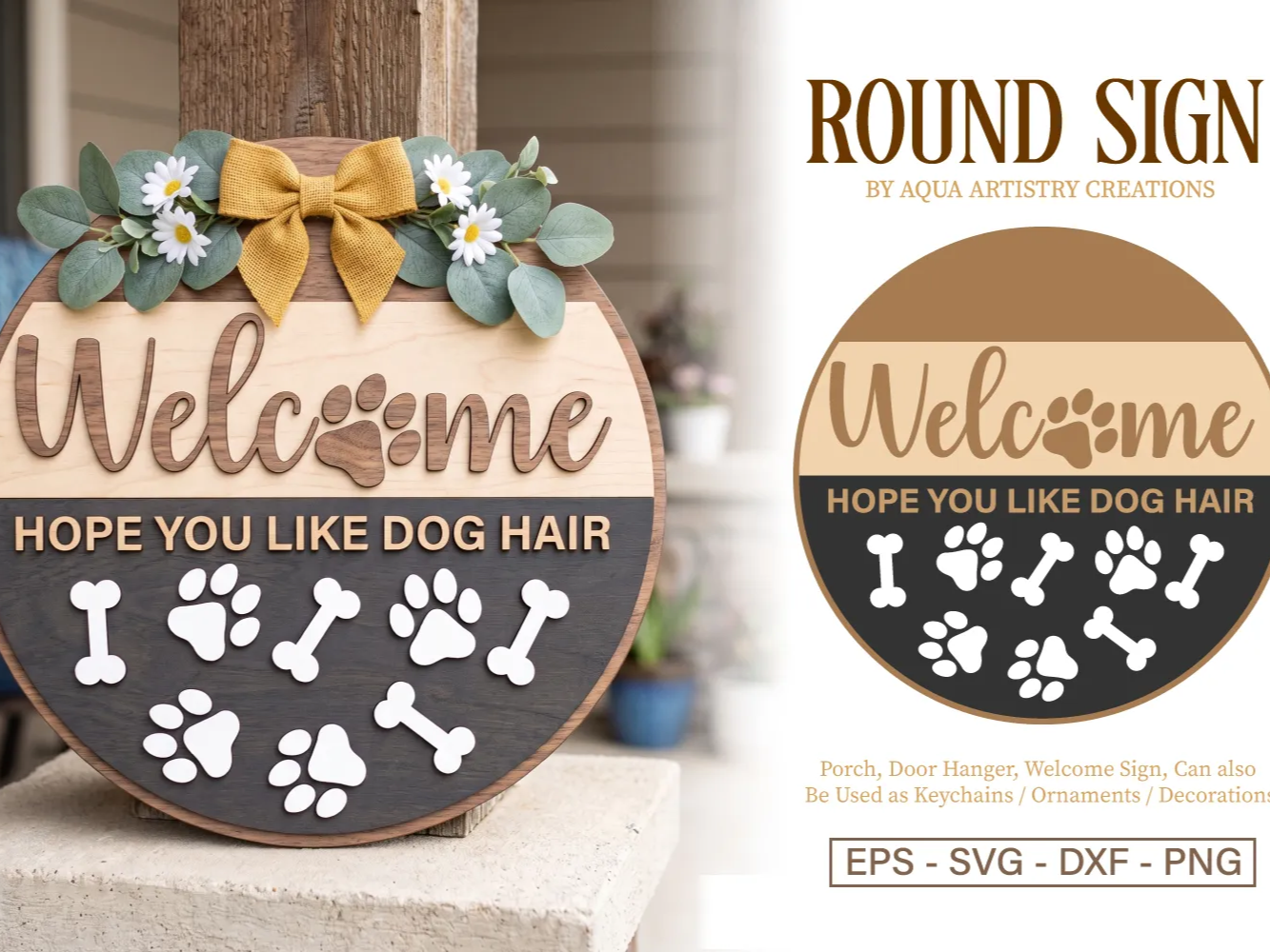 Welcome Hope You Like Dog Hair Round Porch Sign with Paw Prints