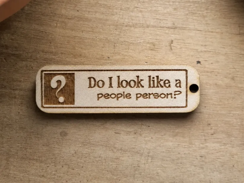 Do I Look Like a People Person Wooden Keychain Tag