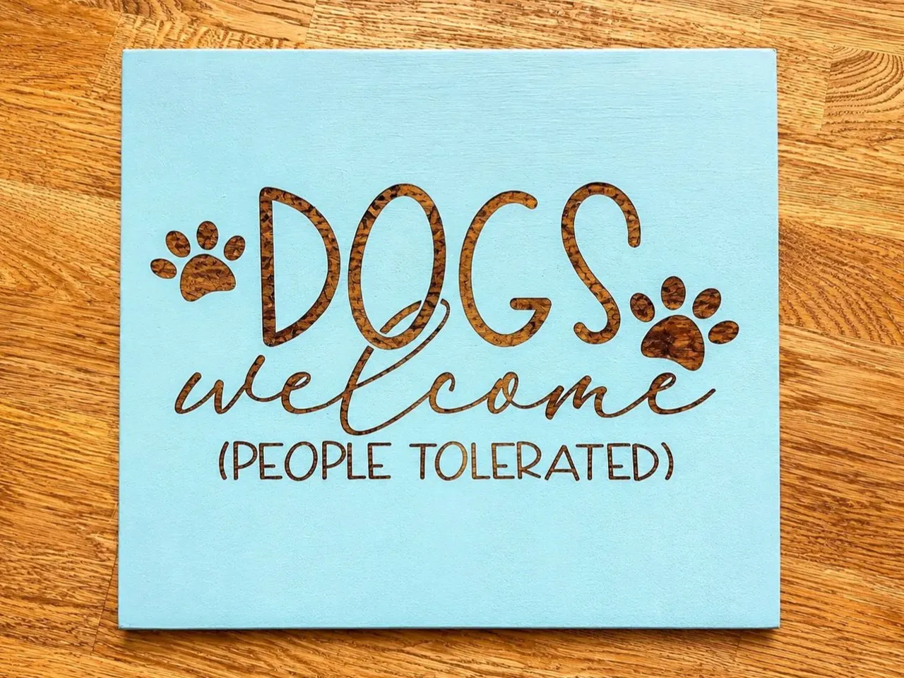 [Laser cut and engrave] Dogs Welcome Sign