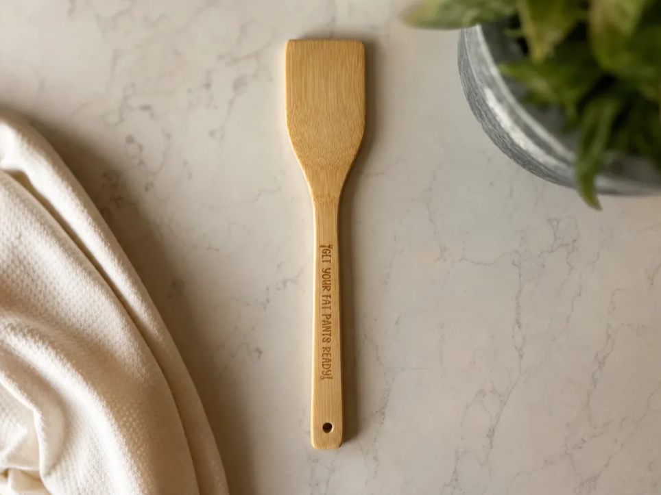 Bamboo Kitchen Spatula with Get Your Fat Pants Ready Text