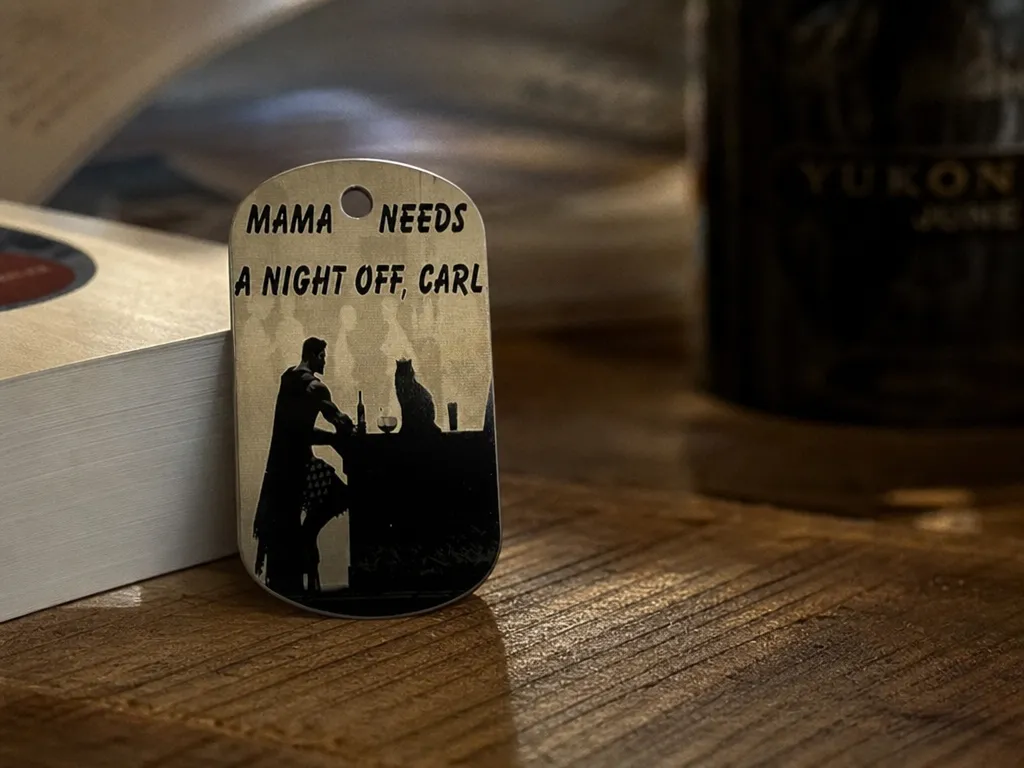 Mama Needs A Night Off Carl Metal Dog Tag Keychain