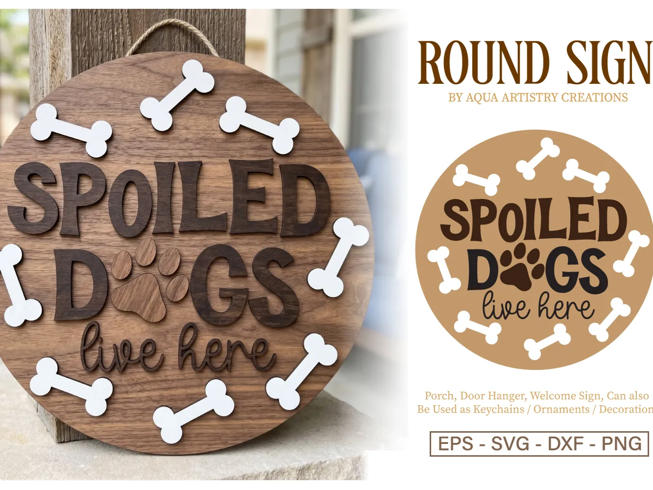 Spoiled Dogs Live Here Round Wooden Door Hanger Sign