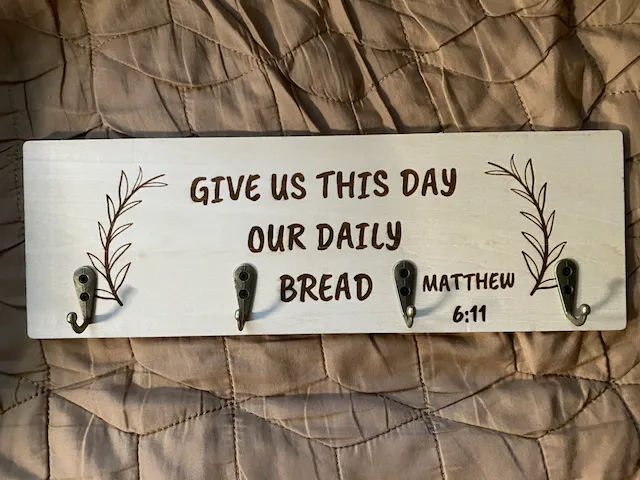 Give Us This Day Our Daily Bread Matthew 6:11 Wall Hook Sign